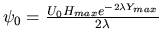 $\psi_0=\frac{U_0H_{max}e^{-2\lambda
Y_{max}}}{2\lambda}$