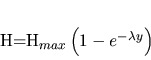 \begin{displaymath}
H=H_{max}\left(1-e^{-\lambda y}\right)
\end{displaymath}