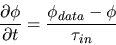 \begin{displaymath}
\frac{\partial \phi}{\partial t}
=\frac{\phi_{data}-\phi}{\tau_{in}} \end{displaymath}